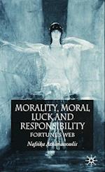 Morality, Moral Luck and Responsibility