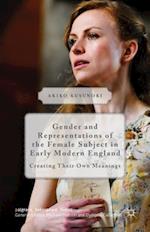 Gender and Representations of the Female Subject in Early Modern England