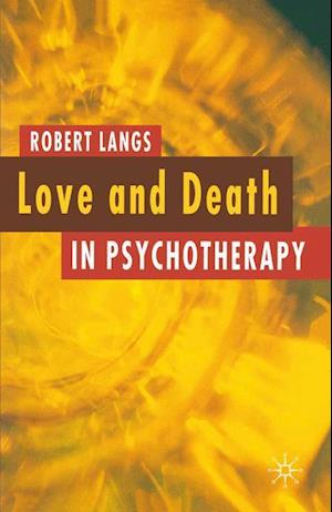 Love and Death in Psychotherapy