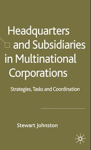 Headquarters and Subsidiaries in Multinational Corporations