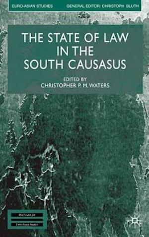 The State of Law in the South Caucasus