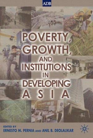 Poverty, Growth and Institutions in Developing Asia
