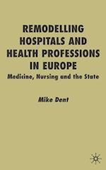 Remodelling Hospitals and Health Professions in Europe