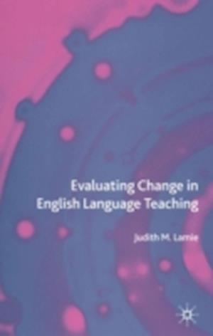 Evaluating Change in English Language Teaching