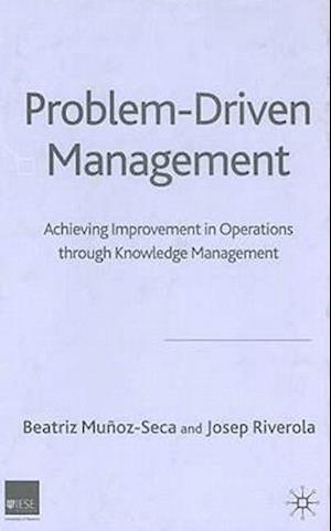 Problem Driven Management