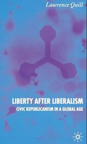 Liberty after Liberalism