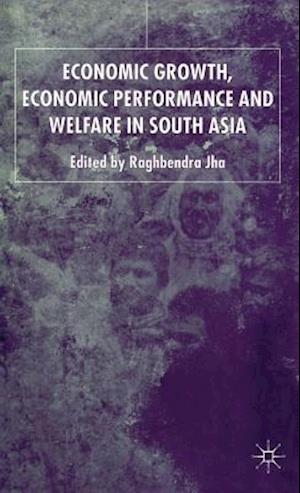 Economic Growth, Economic Performance and Welfare in South Asia