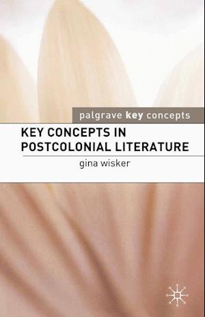 Key Concepts in Postcolonial Literature