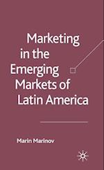 Marketing in the Emerging Markets of Latin America