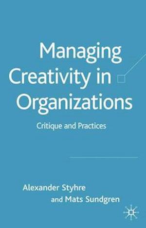 Managing Creativity in Organizations