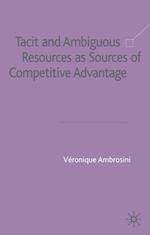 Tacit and Ambiguous Resources as Sources of Competitive Advantage