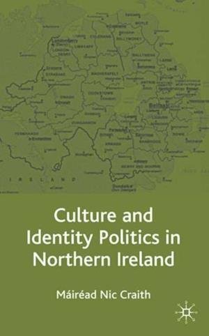 Culture and Identity Politics in Northern Ireland