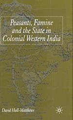 Peasants, Famine and the State in Colonial Western India