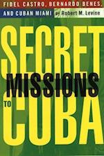 Secret Missions to Cuba