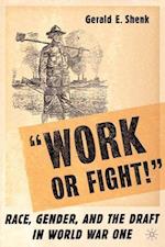 “Work or Fight!”