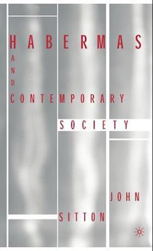 Habermas and Contemporary Society