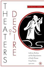 Theaters of Desire: Authors, Readers, and the Reproduction of Early Chinese Song-Drama, 1300–2000