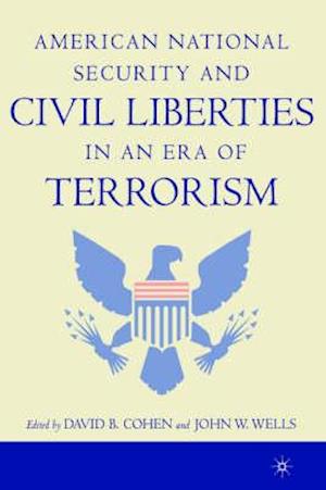 American National Security and Civil Liberties in an Era of Terrorism