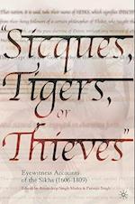 Sicques, Tigers or Thieves