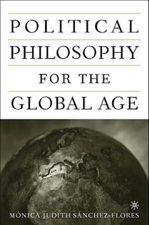 Political Philosophy for the Global Age