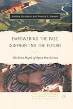 Empowering the Past, Confronting the Future: The Duna People of Papua New Guinea