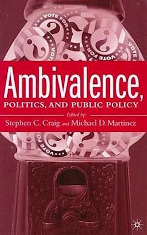 Ambivalence, Politics and Public Policy