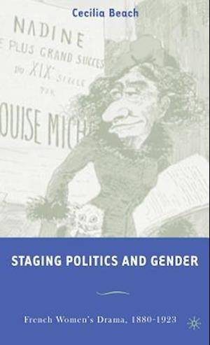 Staging Politics and Gender