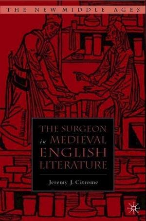 The Surgeon in Medieval English Literature