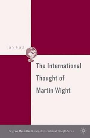 The International Thought of Martin Wight