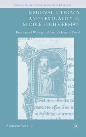 Medieval Literacy and Textuality in Middle High German