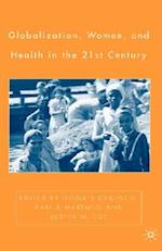 Globalization, Women, and Health in the Twenty-First Century