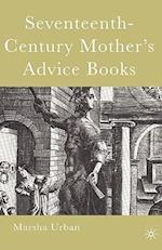 Seventeenth-Century Mother’s Advice Books