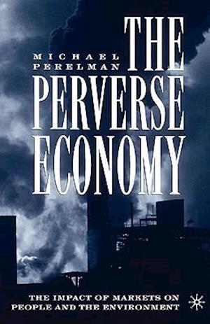 The Perverse Economy