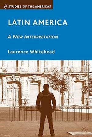 Latin America: A New Interpretation