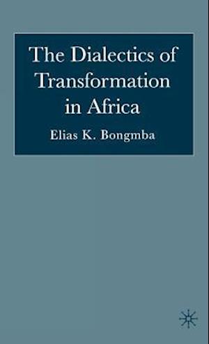 The Dialectics of Transformation in Africa