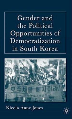 Gender and the Political Opportunities of Democratization in South Korea