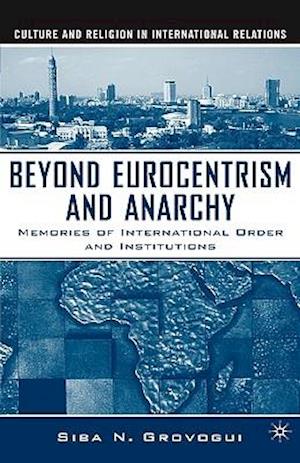Beyond Eurocentrism and Anarchy
