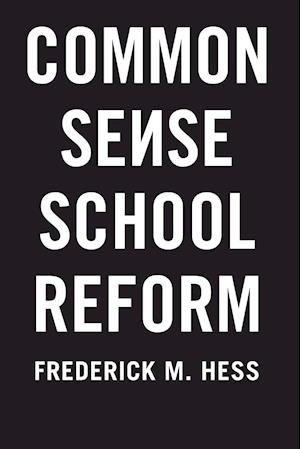 Common Sense School Reform