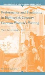 Performance and Femininity in Eighteenth-Century German Women's Writing