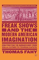 Freak Shows and the Modern American Imagination