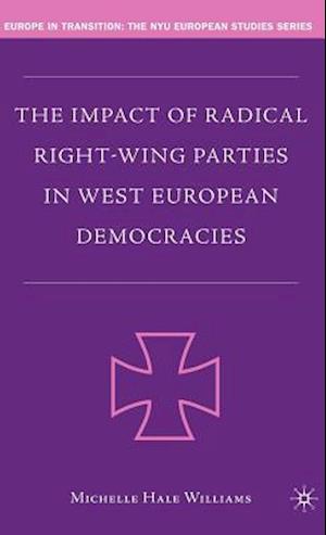 The Impact of Radical Right-Wing Parties in West European Democracies