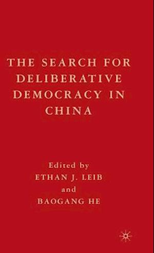 The Search for Deliberative Democracy in China