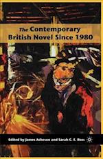 The Contemporary British Novel Since 1980