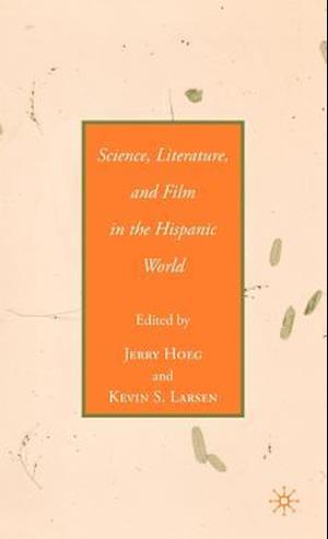 Science, Literature, and Film in the Hispanic World