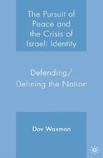 The Pursuit of Peace and the Crisis of Israeli Identity