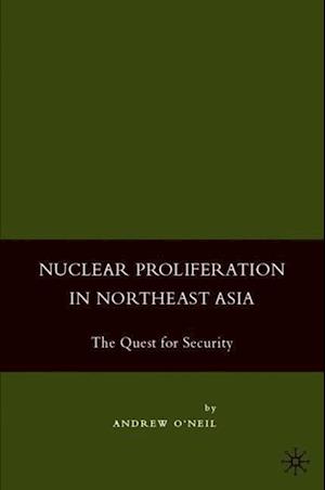 Nuclear Proliferation in Northeast Asia