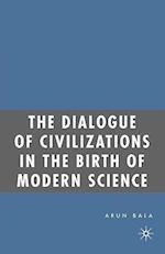 The Dialogue of Civilizations in the Birth of Modern Science