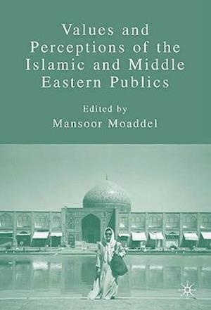 Values and Perceptions of the Islamic and Middle Eastern Publics