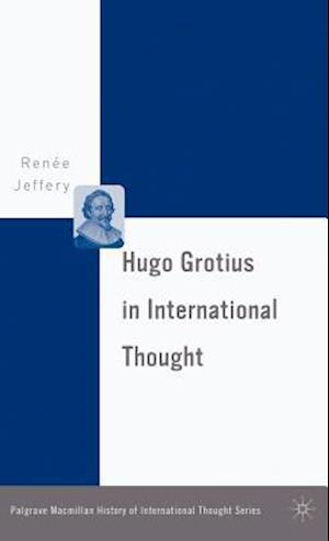 Hugo Grotius in International Thought