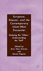 Scripture, Reason, and the Contemporary Islam-West Encounter